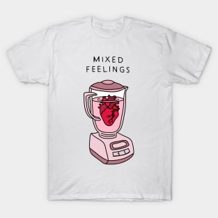 Mixed feelings T-Shirt